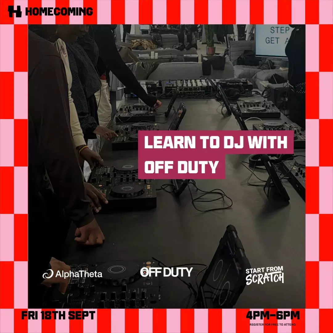 HOMECOMING PRESENTS: LEARN TO DJ WITH OFF DUTY